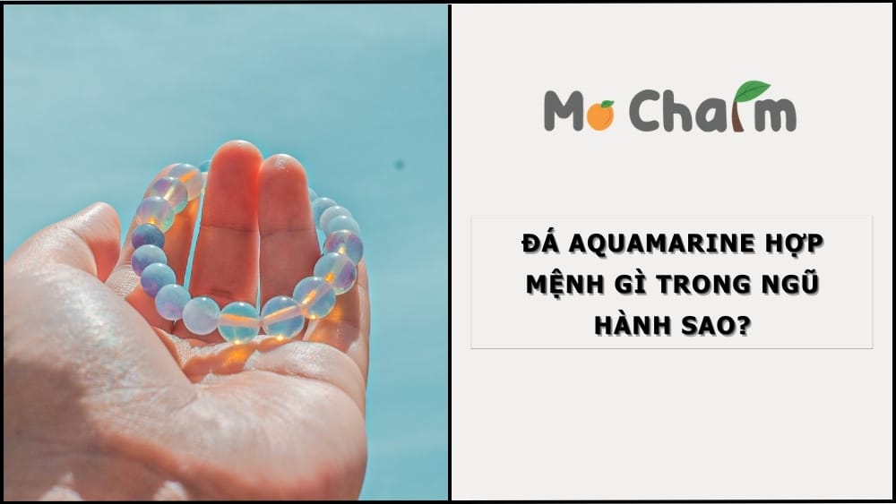 Đá Aquamarine hợp với mệnh gì trong phong thủy