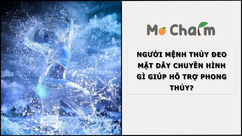 Người mệnh Thủy đeo dây chuyền mặt hình gì giúp hỗ trợ phong thủy